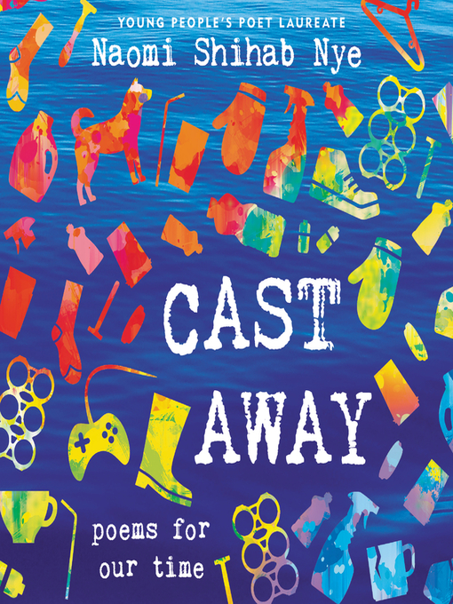 Title details for Cast Away by Naomi Shihab Nye - Wait list